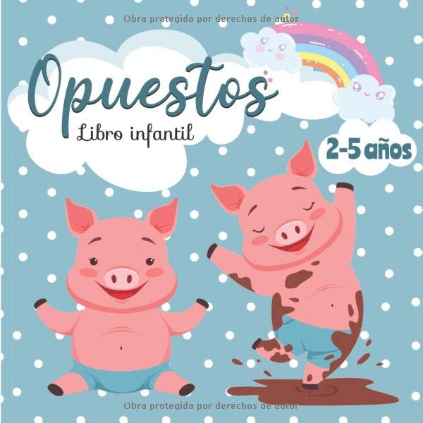 Opuestos - Libro Infantil: Mis Primeras...