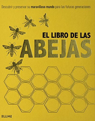 El libro de las abejas: Descubrir y preservar...