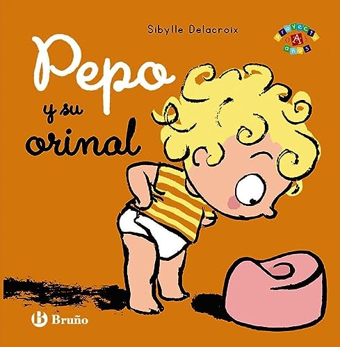 Pepo y su orinal (Castellano - A PARTIR DE 0...