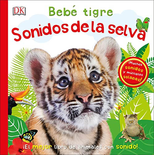 Bebé tigre: Sonidos de la selva (Cuentos...